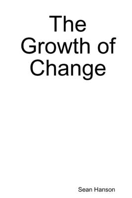 The Growth of Change by Hanson, Sean