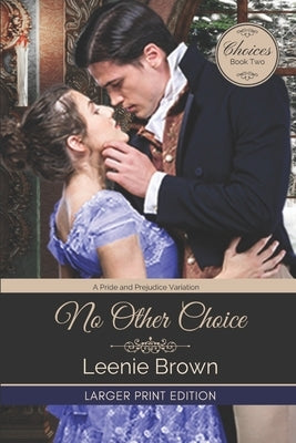 No Other Choice: A Pride and Prejudice Variation by Brown, Leenie