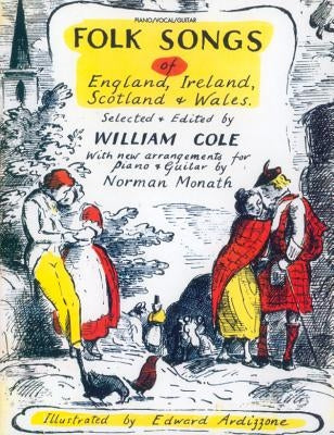 Folk Songs of England, Ireland, Scotland & Wales: Piano/Vocal/Guitar by Cole, William