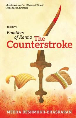 Frontiers of Karma: The Counterstroke by Bhaskaran, Medha Deshmukh