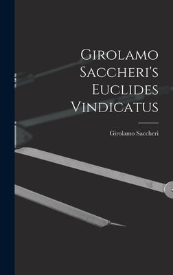 Girolamo Saccheri's Euclides Vindicatus by Saccheri, Girolamo