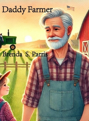 Daddy Farmer by Parris, Brenda S.