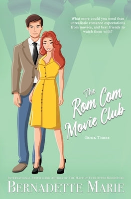 The Rom Com Movie Club - Book Three by Marie, Bernadette