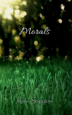 Morals by Sangani, Mahi