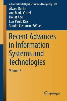 Recent Advances in Information Systems and Technologies: Volume 3 by Rocha, Álvaro
