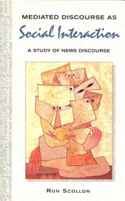Mediated Discourse as Social Interaction by Scollon, Ron