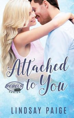 Attached to You by Paige, Lindsay