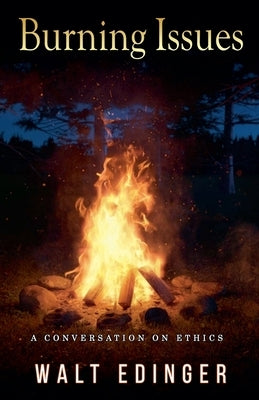 Burning Issues by Edinger, Walt