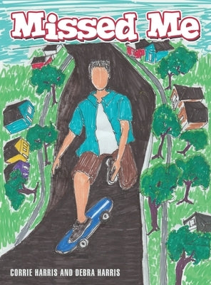 Missed Me by Harris, Corrie
