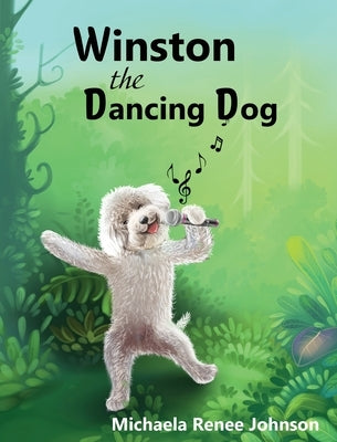 Winston the Dancing Dog by Johnson, Michaela Renee