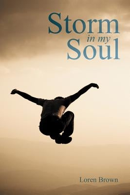 Storm in my Soul by Brown, Loren K.