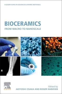 Bioceramics: From Macro to Nanoscale by Osaka, Akiyoshi