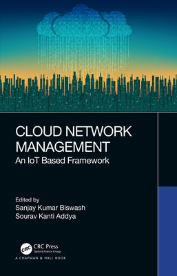 Cloud Network Management: An IoT Based Framework by Biswash, Sanjay Kumar