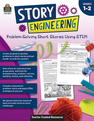 Story Engineering: Problem-Solving Short Stories Using Stem (Gr. 1-2) by Edmunds, Tracy