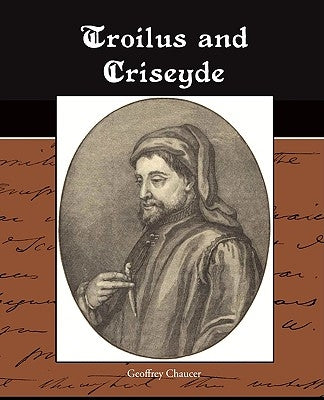 Troilus and Criseyde by Chaucer, Geoffrey