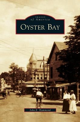 Oyster Bay by Hammond, John E.