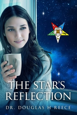 The Star's Reflection by Reece, Douglas H.