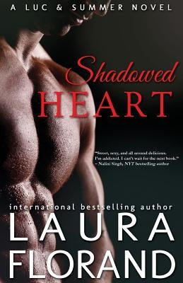 Shadowed Heart: A Luc and Summer Novel by Florand, Laura