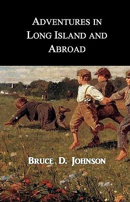 Adventures in Long Island and Abroad by Faktorovich, Anna
