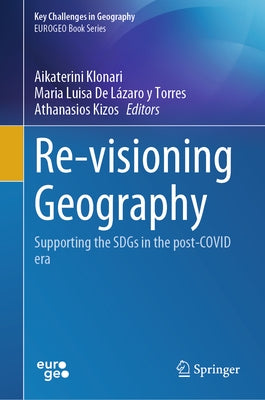 Re-Visioning Geography: Supporting the Sdgs in the Post-Covid Era by Klonari, Aikaterini