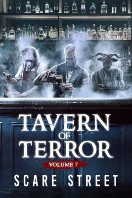 Tavern of Terror Vol. 7: Short Horror Stories Anthology by Longhorn, David