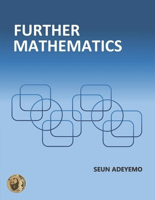 Further Mathematics by Adeyemo, Seun