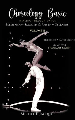 Choreology Basic by Jacques, Michel F.