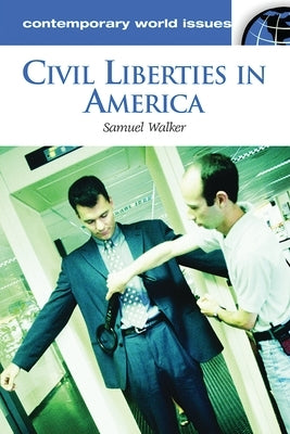 Civil Liberties in America: A Reference Handbook by Walker, Samuel