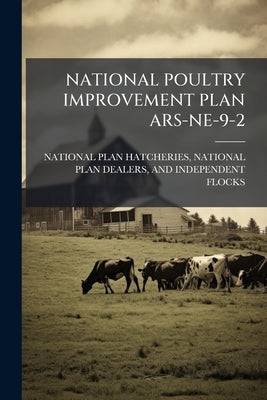 National Poultry Improvement Plan Ars-Ne-9-2 by National Plan Hatcheries, National Pl