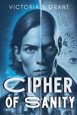 Cipher of Sanity by Grant, Victoria S.