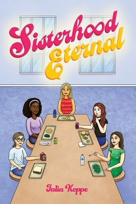 Sisterhood Eternal by Koppe, Falia