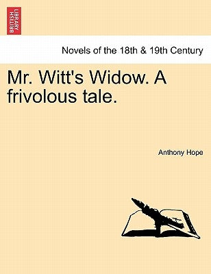 Mr. Witt's Widow. a Frivolous Tale. by Hope, Anthony