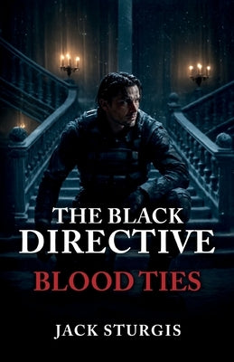The Black Directive, Blood Ties by Sturgis, Jack