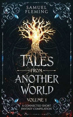 Tales from Another World: Volume 1 by Fleming, Samuel