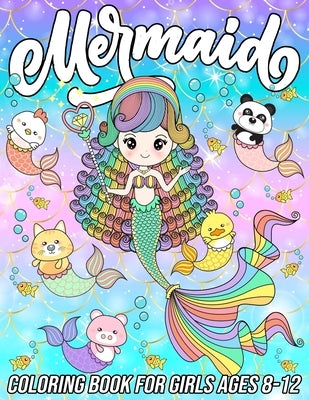 Mermaid Coloring Book for Girls Ages 8-12: Fun, Cute and Unique Coloring Pages for Girls and Kids with Beautiful Mermaid Designs Gifts for Mermaids Lo by Zentangle Designs, Mezzo