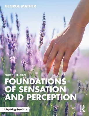 Foundations of Sensation and Perception by Mather, George