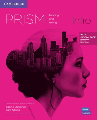 Prism Intro Reading and Writing Student's Book with Digital Pack by Ostrowska, Sabina