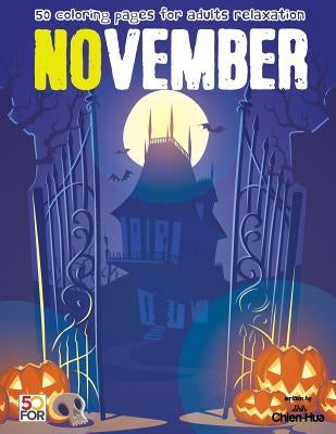 November 50 Coloring Pages For Adults Relaxation by Shih, Chien Hua