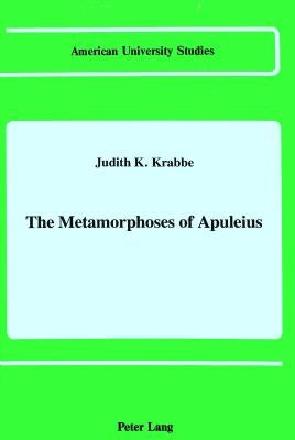 The Metamorphoses of Apuleius by Krabbe, Judith K.