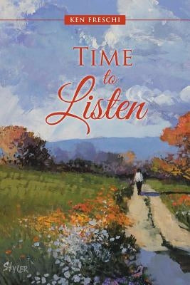 Time to Listen by Freschi, Ken