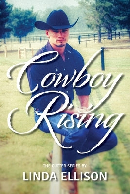 Cowboy Rising by Ellison, Linda