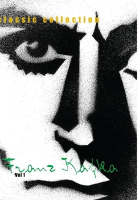 franz kafka vol 1 by Kafka, Franz