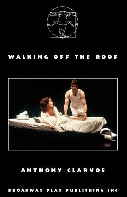 Walking Off The Roof by Clarvoe, Anthony
