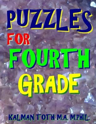 Puzzles for Fourth Grade: 80 Large Print Word Search Puzzles by Toth M. a. M. Phil, Kalman