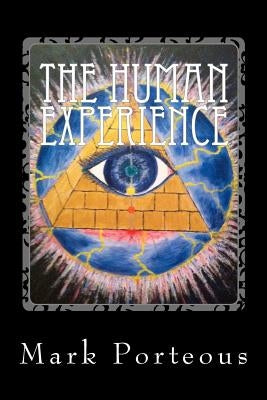 The Human Experience by Porteous, Mark