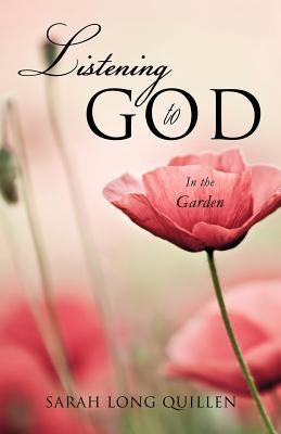 Listening To God by Quillen, Sarah Long