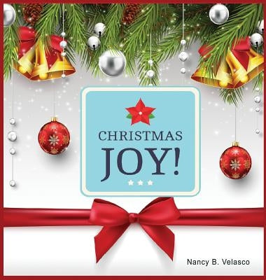 Christmas Joy! by Velasco, Nancy B.