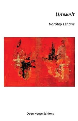 Umwelt by Lehane, Dorothy