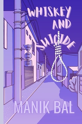 Whiskey And Suicide: And other stories by Bal, Manik