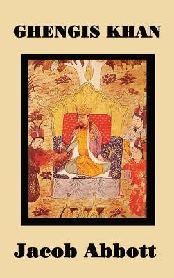 Ghengis Khan by Abbott, Jacob